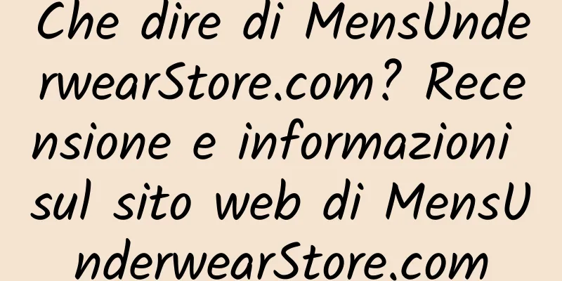 Che dire di MensUnderwearStore.com? Recensione e informazioni sul sito web di MensUnderwearStore.com