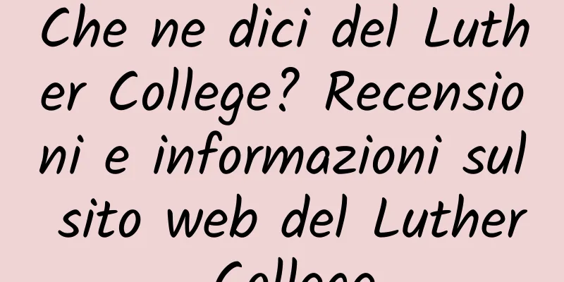 Che ne dici del Luther College? Recensioni e informazioni sul sito web del Luther College