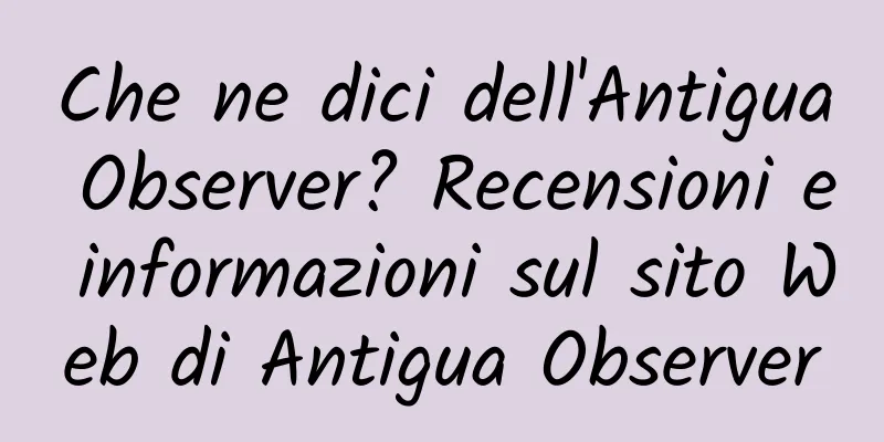 Che ne dici dell'Antigua Observer? Recensioni e informazioni sul sito Web di Antigua Observer