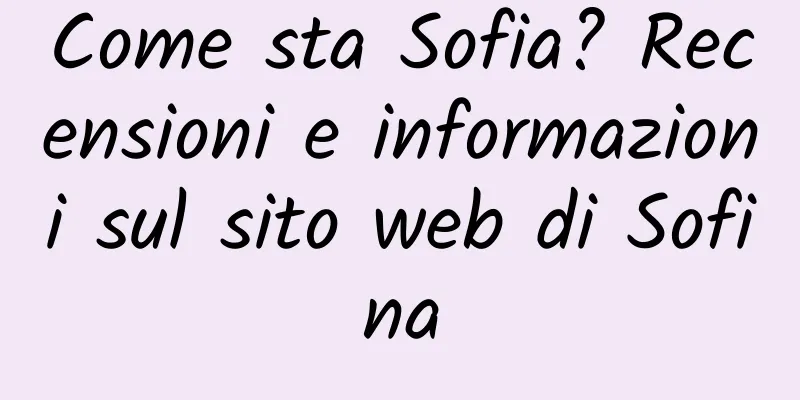 Come sta Sofia? Recensioni e informazioni sul sito web di Sofina