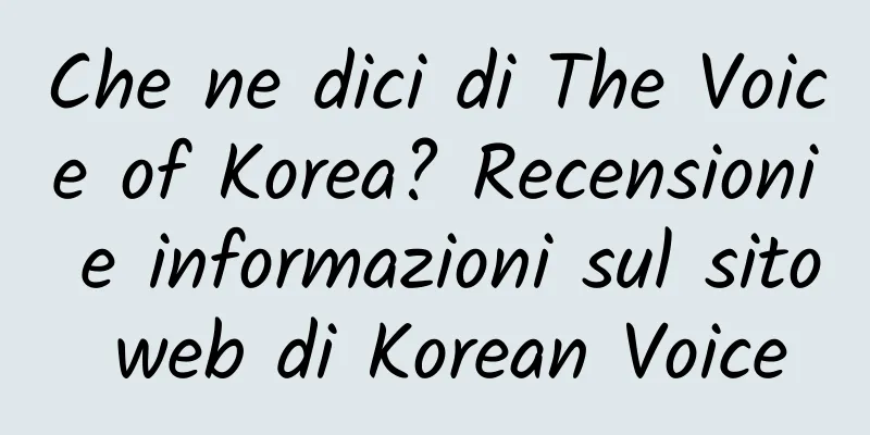 Che ne dici di The Voice of Korea? Recensioni e informazioni sul sito web di Korean Voice