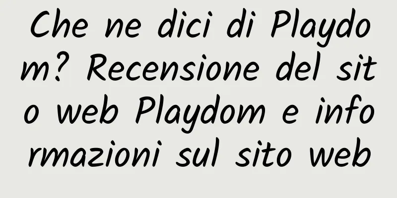 Che ne dici di Playdom? Recensione del sito web Playdom e informazioni sul sito web
