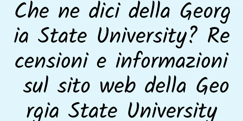 Che ne dici della Georgia State University? Recensioni e informazioni sul sito web della Georgia State University
