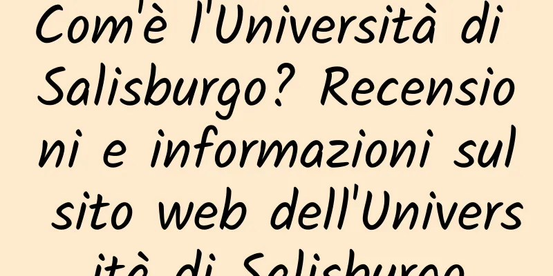 Com'è l'Università di Salisburgo? Recensioni e informazioni sul sito web dell'Università di Salisburgo