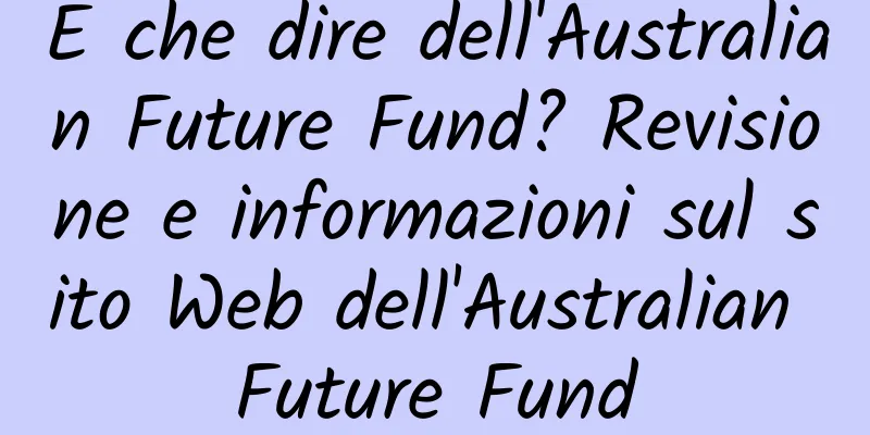 E che dire dell'Australian Future Fund? Revisione e informazioni sul sito Web dell'Australian Future Fund