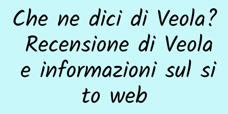 Che ne dici di Veola? Recensione di Veola e informazioni sul sito web
