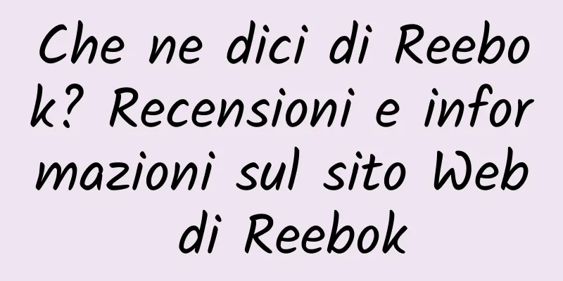 Che ne dici di Reebok? Recensioni e informazioni sul sito Web di Reebok