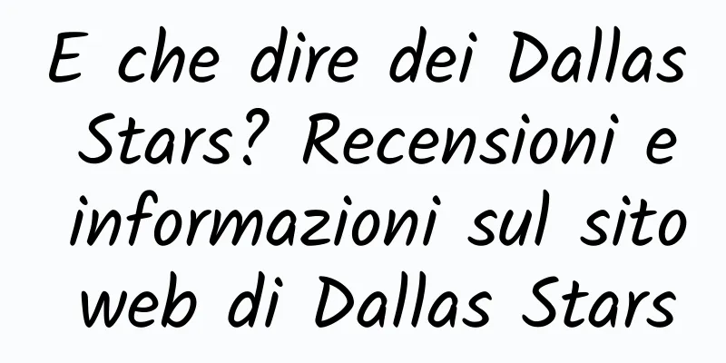 E che dire dei Dallas Stars? Recensioni e informazioni sul sito web di Dallas Stars