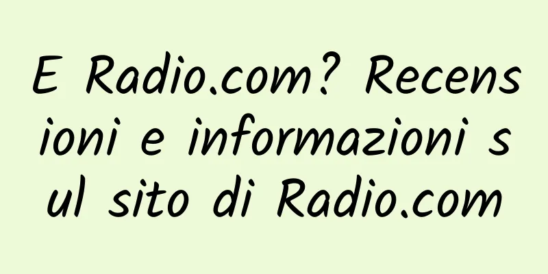 E Radio.com? Recensioni e informazioni sul sito di Radio.com