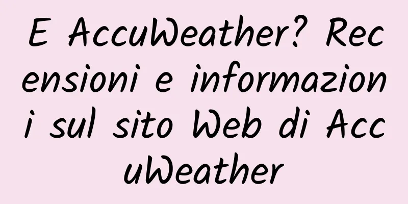 E AccuWeather? Recensioni e informazioni sul sito Web di AccuWeather