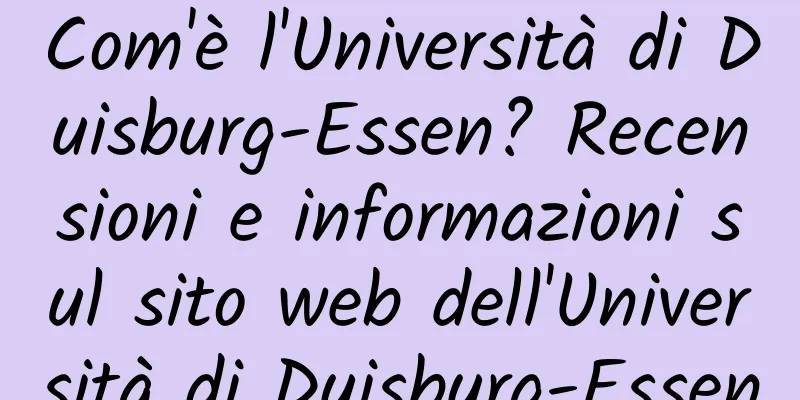 Com'è l'Università di Duisburg-Essen? Recensioni e informazioni sul sito web dell'Università di Duisburg-Essen
