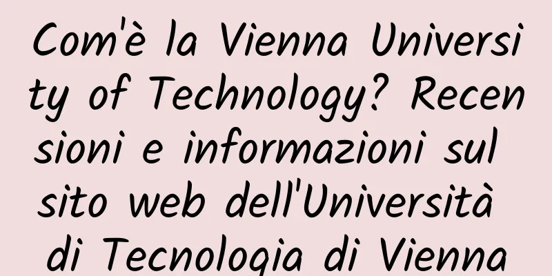 Com'è la Vienna University of Technology? Recensioni e informazioni sul sito web dell'Università di Tecnologia di Vienna