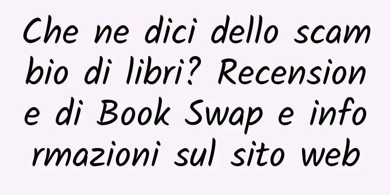 Che ne dici dello scambio di libri? Recensione di Book Swap e informazioni sul sito web