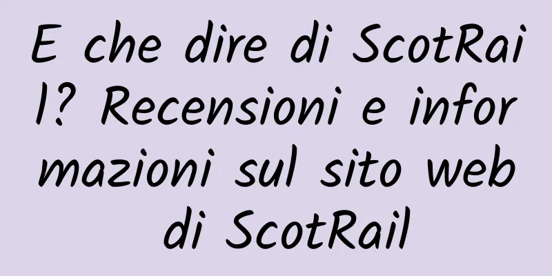 E che dire di ScotRail? Recensioni e informazioni sul sito web di ScotRail