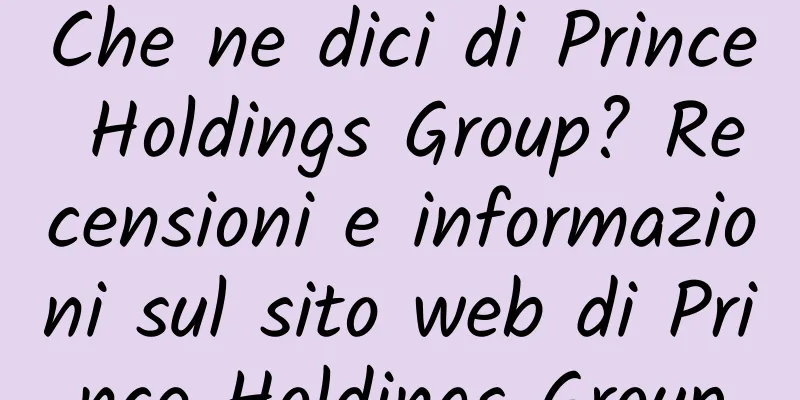 Che ne dici di Prince Holdings Group? Recensioni e informazioni sul sito web di Prince Holdings Group