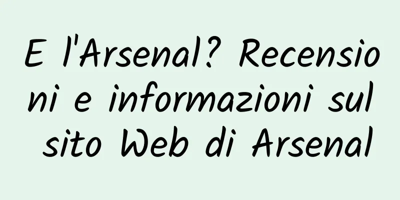 E l'Arsenal? Recensioni e informazioni sul sito Web di Arsenal