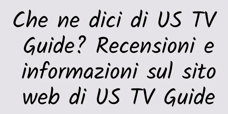 Che ne dici di US TV Guide? Recensioni e informazioni sul sito web di US TV Guide
