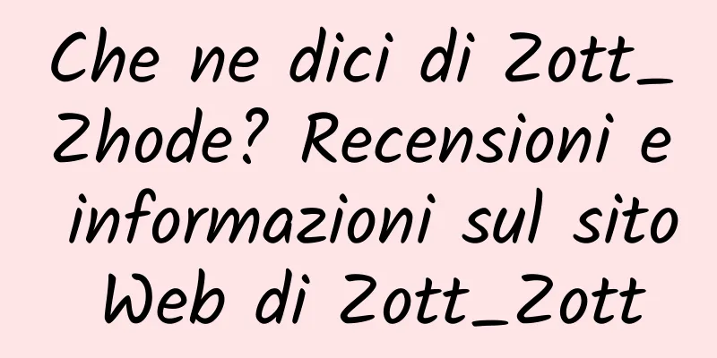 Che ne dici di Zott_Zhode? Recensioni e informazioni sul sito Web di Zott_Zott