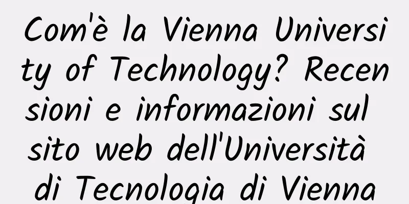 Com'è la Vienna University of Technology? Recensioni e informazioni sul sito web dell'Università di Tecnologia di Vienna