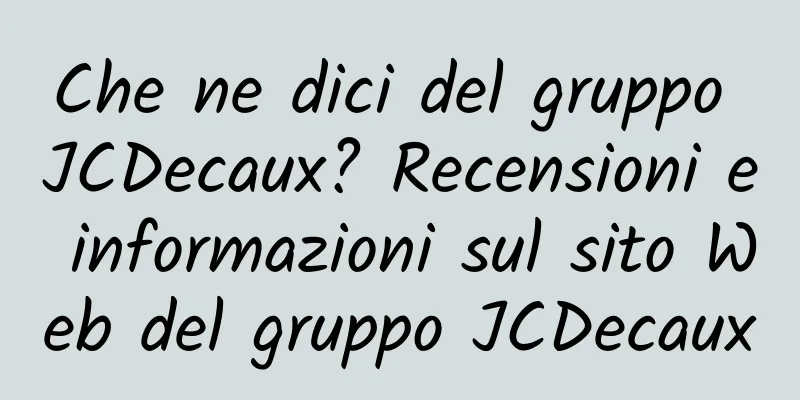 Che ne dici del gruppo JCDecaux? Recensioni e informazioni sul sito Web del gruppo JCDecaux