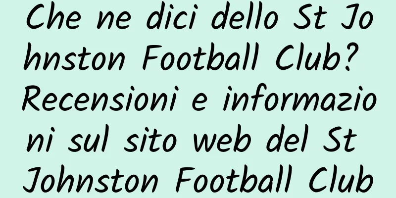 Che ne dici dello St Johnston Football Club? Recensioni e informazioni sul sito web del St Johnston Football Club