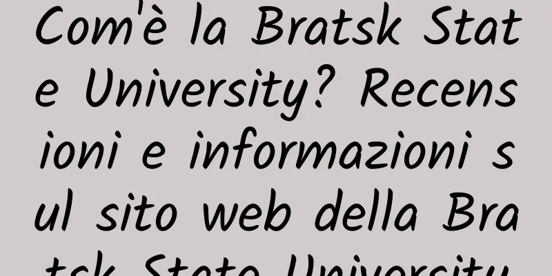 Com'è la Bratsk State University? Recensioni e informazioni sul sito web della Bratsk State University
