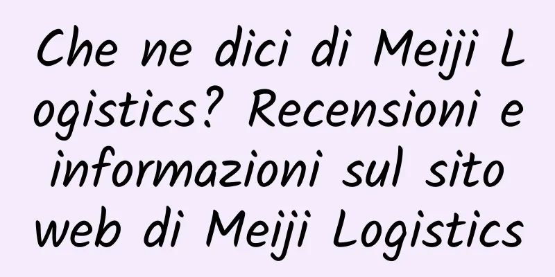 Che ne dici di Meiji Logistics? Recensioni e informazioni sul sito web di Meiji Logistics