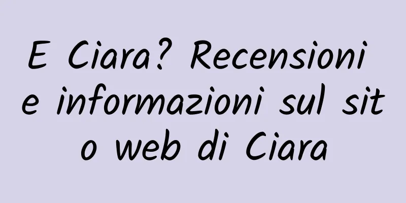 E Ciara? Recensioni e informazioni sul sito web di Ciara