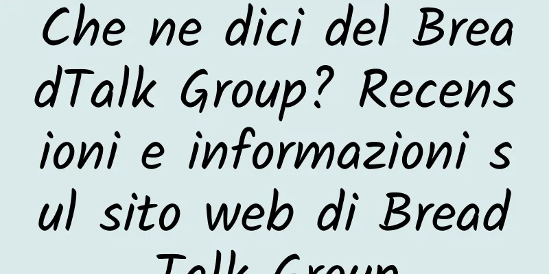 Che ne dici del BreadTalk Group? Recensioni e informazioni sul sito web di BreadTalk Group