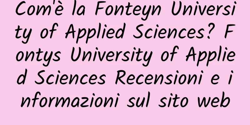 Com'è la Fonteyn University of Applied Sciences? Fontys University of Applied Sciences Recensioni e informazioni sul sito web