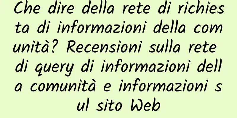 Che dire della rete di richiesta di informazioni della comunità? Recensioni sulla rete di query di informazioni della comunità e informazioni sul sito Web