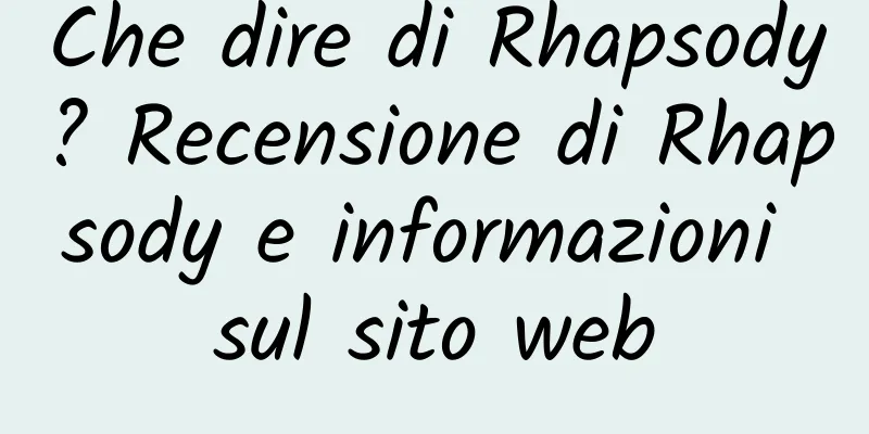 Che dire di Rhapsody? Recensione di Rhapsody e informazioni sul sito web