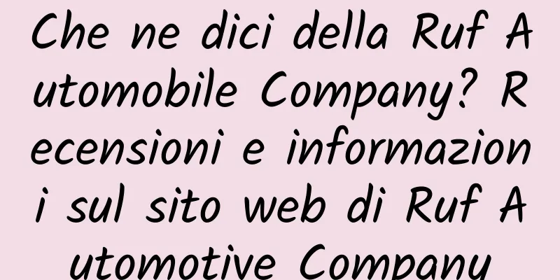 Che ne dici della Ruf Automobile Company? Recensioni e informazioni sul sito web di Ruf Automotive Company