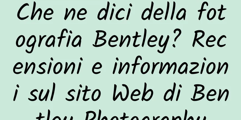 Che ne dici della fotografia Bentley? Recensioni e informazioni sul sito Web di Bentley Photography