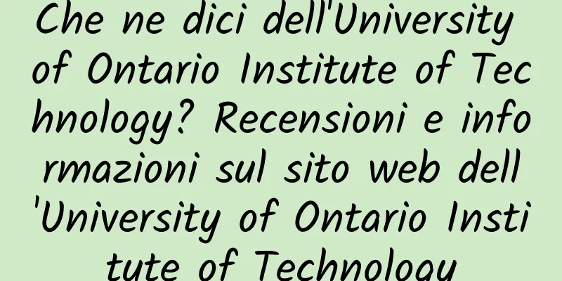 Che ne dici dell'University of Ontario Institute of Technology? Recensioni e informazioni sul sito web dell'University of Ontario Institute of Technology