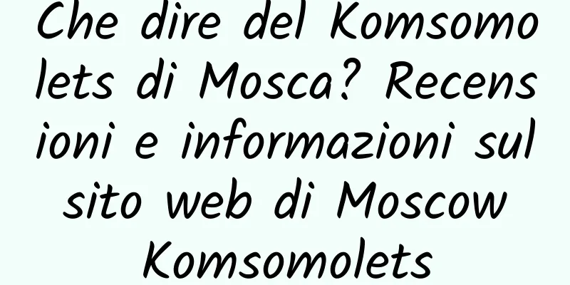 Che dire del Komsomolets di Mosca? Recensioni e informazioni sul sito web di Moscow Komsomolets