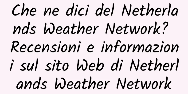 Che ne dici del Netherlands Weather Network? Recensioni e informazioni sul sito Web di Netherlands Weather Network