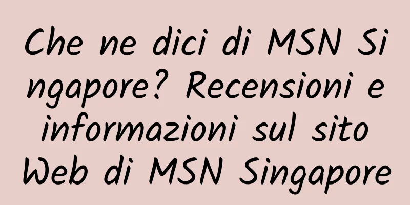 Che ne dici di MSN Singapore? Recensioni e informazioni sul sito Web di MSN Singapore