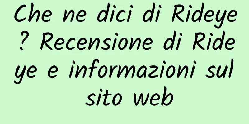 Che ne dici di Rideye? Recensione di Rideye e informazioni sul sito web