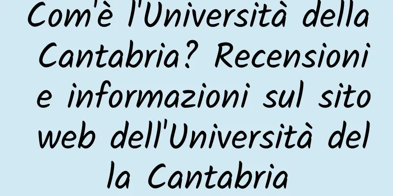 Com'è l'Università della Cantabria? Recensioni e informazioni sul sito web dell'Università della Cantabria