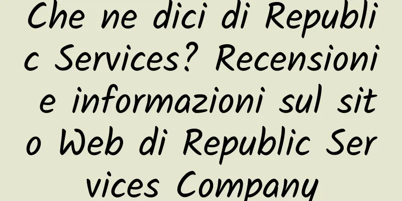 Che ne dici di Republic Services? Recensioni e informazioni sul sito Web di Republic Services Company