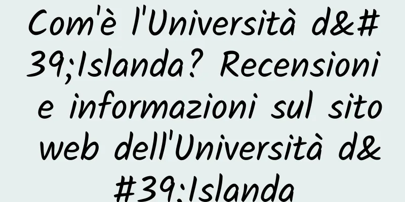 Com'è l'Università d'Islanda? Recensioni e informazioni sul sito web dell'Università d'Islanda