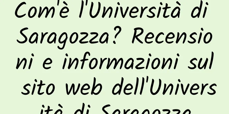 Com'è l'Università di Saragozza? Recensioni e informazioni sul sito web dell'Università di Saragozza
