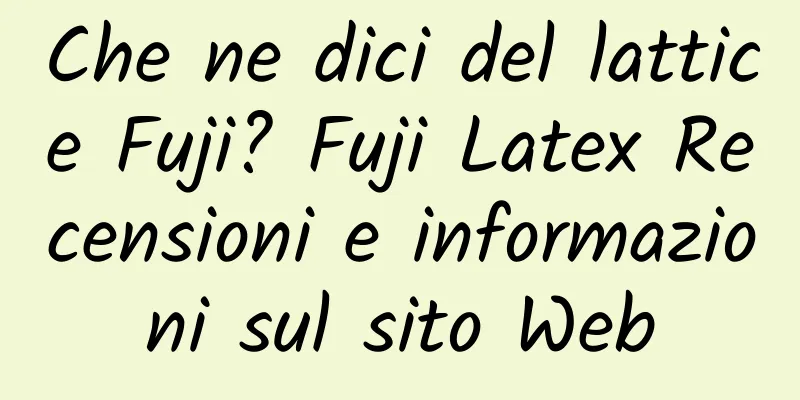 Che ne dici del lattice Fuji? Fuji Latex Recensioni e informazioni sul sito Web