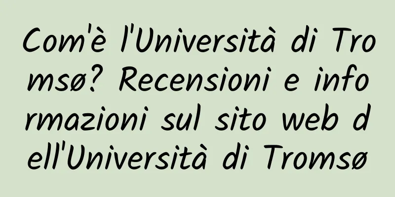 Com'è l'Università di Tromsø? Recensioni e informazioni sul sito web dell'Università di Tromsø