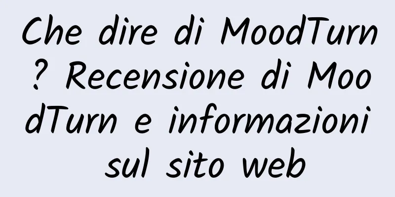 Che dire di MoodTurn? Recensione di MoodTurn e informazioni sul sito web