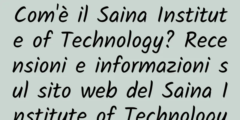 Com'è il Saina Institute of Technology? Recensioni e informazioni sul sito web del Saina Institute of Technology