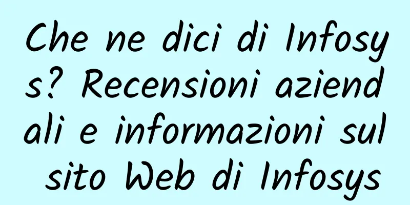 Che ne dici di Infosys? Recensioni aziendali e informazioni sul sito Web di Infosys