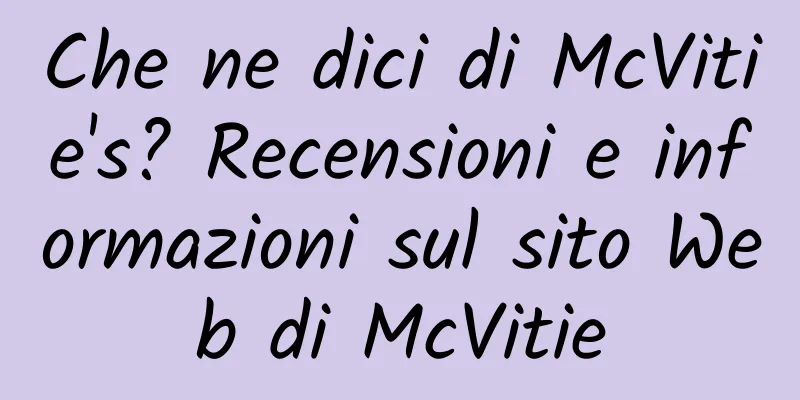 Che ne dici di McVitie's? Recensioni e informazioni sul sito Web di McVitie