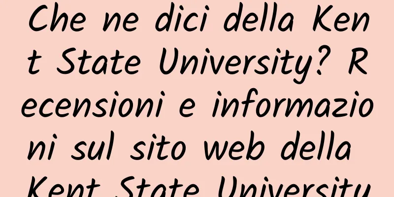 Che ne dici della Kent State University? Recensioni e informazioni sul sito web della Kent State University